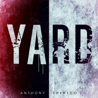Yard by Anthony Spirito 
