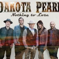 Nothing To Lose by Dakota Pearl