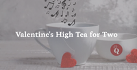 Queen of Hearts Cafe "Valentine's High Tea for Two" w/ The MacQueens