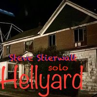 HELLYARD by Steve Stierwalt
