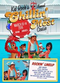 Kid Rock's 7th Annual Chillin' the Most Cruise