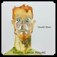 Uncle Sam by Austin Lance Howell