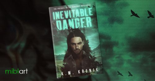 Book cover of Inevitable Danger - The Prequel to The Ranfurly Mysteries by K.M. Krenik