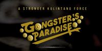 Gongster's Paradise