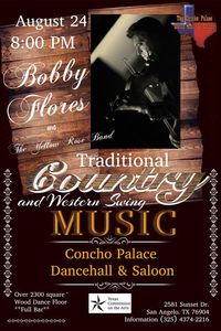 THE CONCHO PALACE with Bobby Flores & Yellow Rose Band 