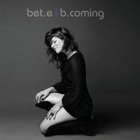 b.coming by Bet.e