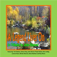  A Legend Lives On (In Tribute to John Denver) by Various Artists
