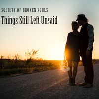 Things Still Left Unsaid by Society of Broken Souls