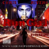 Run Girl by Chris Rivers ft. Dyce Payne