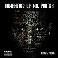 Semantics Of Mr. Porter  by Denzil Porter