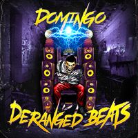 Deranged Beats by Domingo