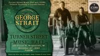 JUST GEORGE, THE HITS OF THE KING OF COUNTRY MUSIC, GEORGE STRAIT - TURNER STREET MUSIC HALL