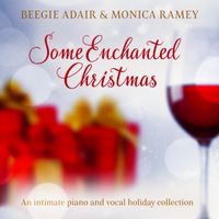 Some Enchanted Christmas by Beegie Adair & Monica Ramey