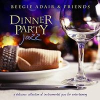 Dinner Party Jazz by Beegie Adair & Friends
