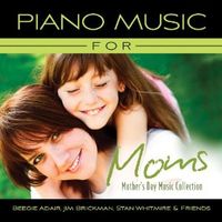 Piano Music for Moms by Beegie Adair & Friends