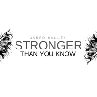 Stronger Than You Know (Single) by Jared Halley