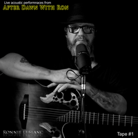 After Dawn with Ron - Tape #1 by Ronnie LeBlanc