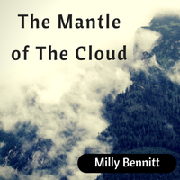 The Mantle of the Cloud by Milly Bennitt