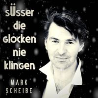 SÜSSER DIE GLOCKEN NIE KLINGEN von Mark Scheibe