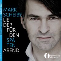 Lieder für den späten Abend von Mark Scheibe