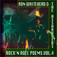 Rock 'N Roll Poems Vol: 4 by The Ass Haulers with Ron Whitehead