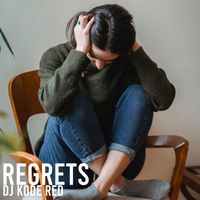 Regrets by Dj Kode Red