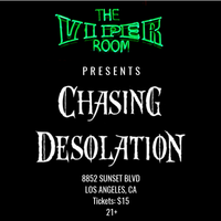 Chasing Desolation at The Viper Room