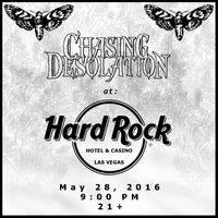Chasing Desolation at The Hard Rock