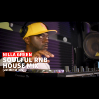 20 Minute Soul RnB House DJ MIX by Nilla Green