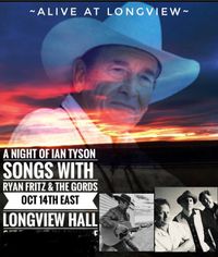 Alive At Longview - A night of Ian Tyson song with Ryan Fritz and The Gords