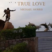 True Love by Michael Morris