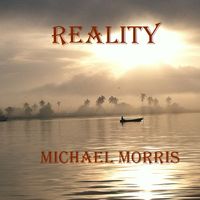 Reality by Michael Morris