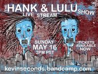 The Hank & Lulu Show w/Kevin & Allyson Seconds (Bandcamp)