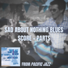Sad About Nothing Blues - Score + Parts (PDF)