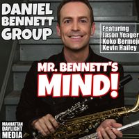 Mr. Bennett's Mind by Daniel Bennett Group