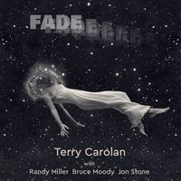 Fade by Terry Carolan