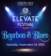 Cristo Rey, Elevate Festival Bourbon & Blues