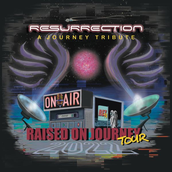 The title track to Journey’s 1986 album, “Raised on Radio”, was inspired by the countless hours a young Steve Perry spent listening to his heroes’ music being broadcasted over the airwaves by various AM and FM stations filling his stereo’s radio dial.

For many of us whose soundtrack of our youth was likewise curated from radio DJ’s or from television VJ’s broadcasting music videos on tube TV’s, we share the common bond of having been ‘Raised on Journey’.

In 2022, Resurrection is happy to give Journey fans across this great nation a trip down memory lane, capturing the sights and sounds of one of the most iconic bands of our time as only this premier tribute band can deliver.  Witness this one-of-a-kind live experience when the show comes to a town near you.