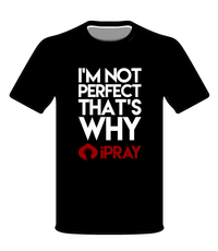 Black T-Shirt “I’M NOT PERFECT THAT’S WHY I PRAY