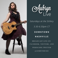 Aubryn Broadcasting Live from the Stillery Downtown Nashville