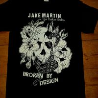 BROKEN BY DESIGN T SHIRT