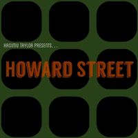 Kasimu Taylor presents Howard Street 