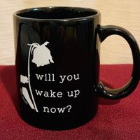 will you wake up now? Lyric Mug