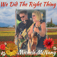 We Did The Right Thing by Michele McNany