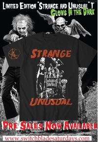 Strange and Unusual -Glow in Dark T