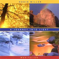 A Journey Into Light (Meditation) by Robin Miller