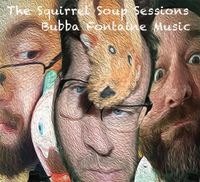 Squirrel Soup Sessions: CD