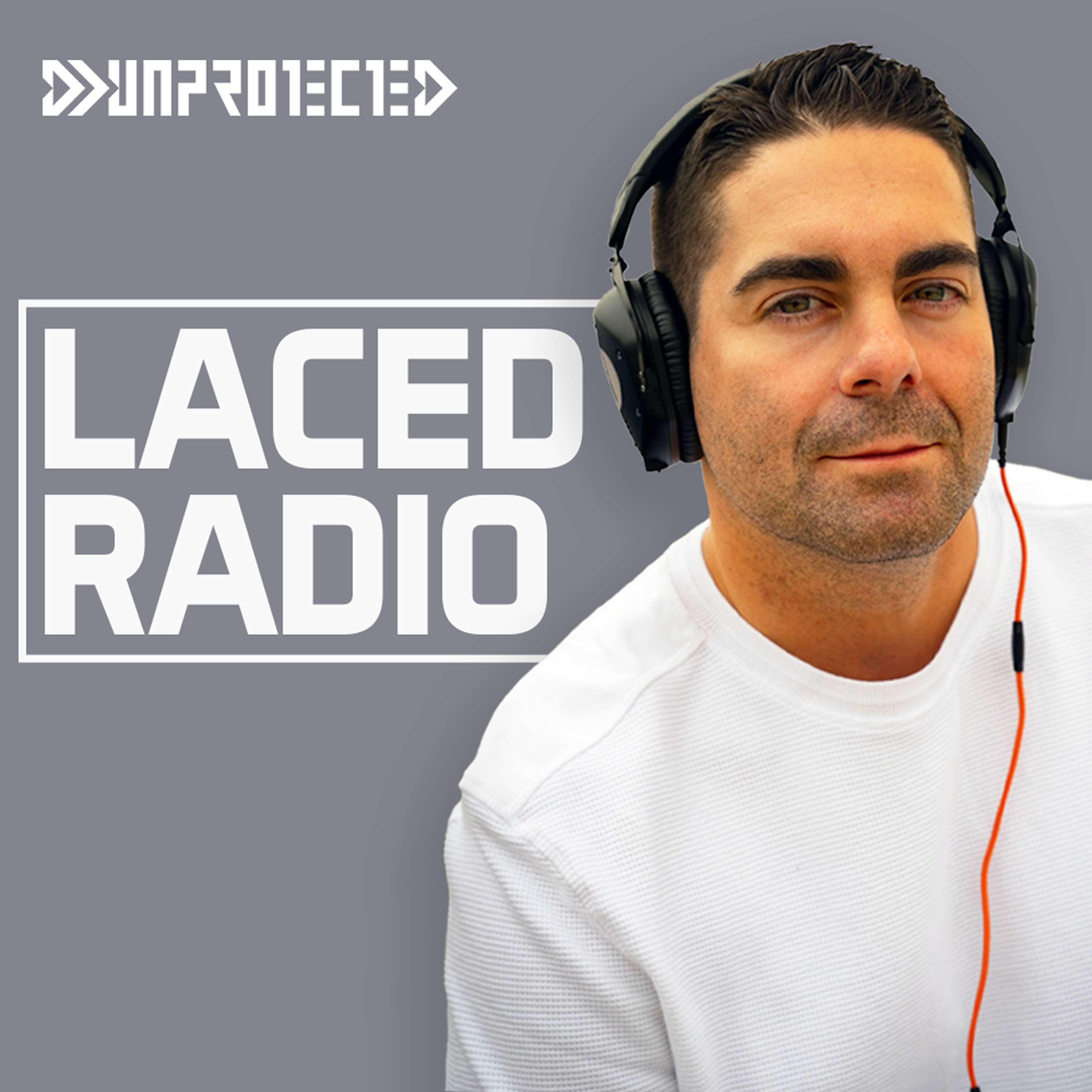 DJ Unprotected - Laced Radio