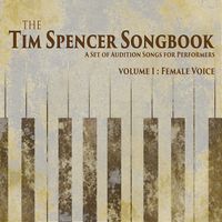 Sheet Music : The Tim Spencer Songbook Volume 1 : Female Voice