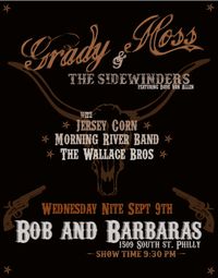 Grady Hoss & the Sidewinders & The Wallace Brothers!!